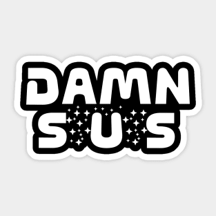 Sus Suspicious Among Gamer Saying Sticker